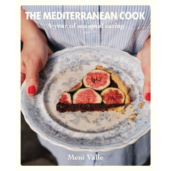 The Mediterranean Cook : A Year of Seasonal Eating (Hardcover)