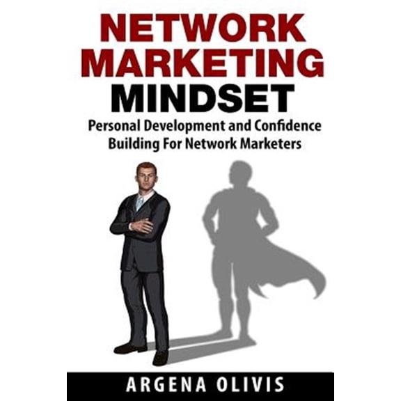 Pre-Owned Network Marketing Mindset: Personal Development and Confidence Building for Network Marketers (Paperback) by Argena Olivis