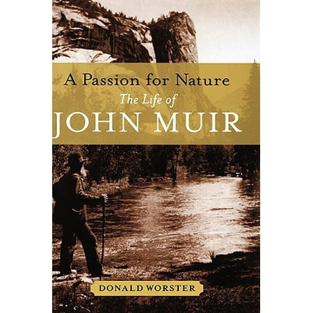 A Passion for Nature : The Life of John Muir (Best John Muir Biography)