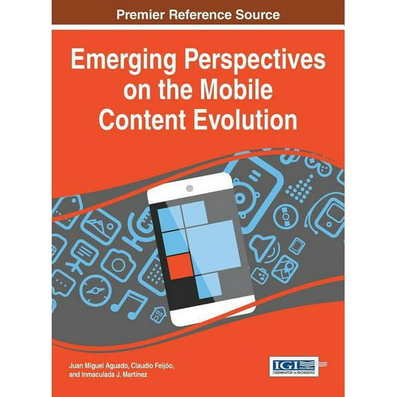 Emerging Perspectives on the Mobile Content Evolution (Hardcover)