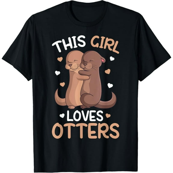 This Girl loves loves Otters Girls Kids Otter T-Shirt