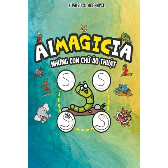 Almagicia: Những Con Chữ Ảo Thuật, (Paperback)