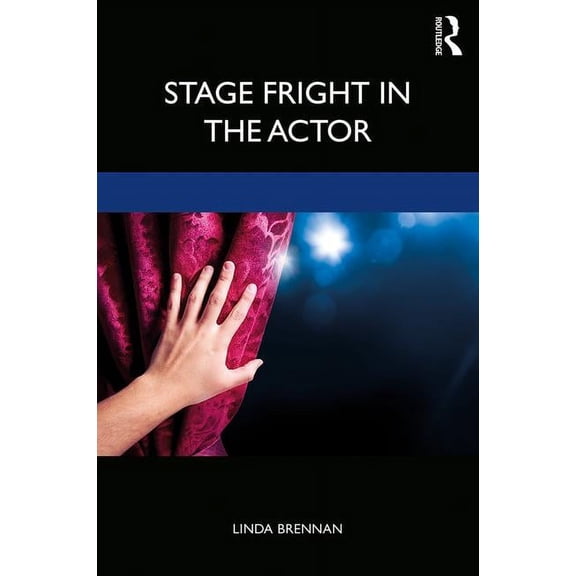 Stage Fright in the Actor, (Paperback)