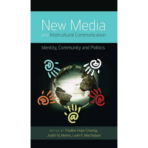 Critical Intercultural Communication Stu New Media and Intercultural Communication: Identity, Community and Politics, Book 13, (Paperback)