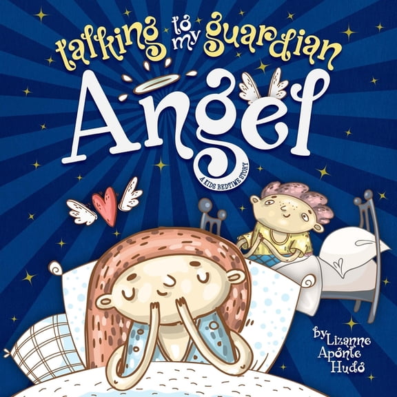 Talking to My Guardian Angel: A Kids Bedtime Story, (Paperback)