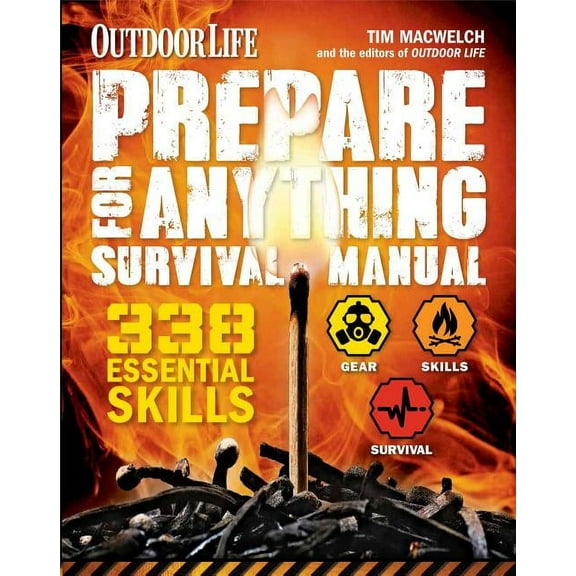 Prepare for Anything (Outdoor Life): 338 Essential Skills, (Paperback)