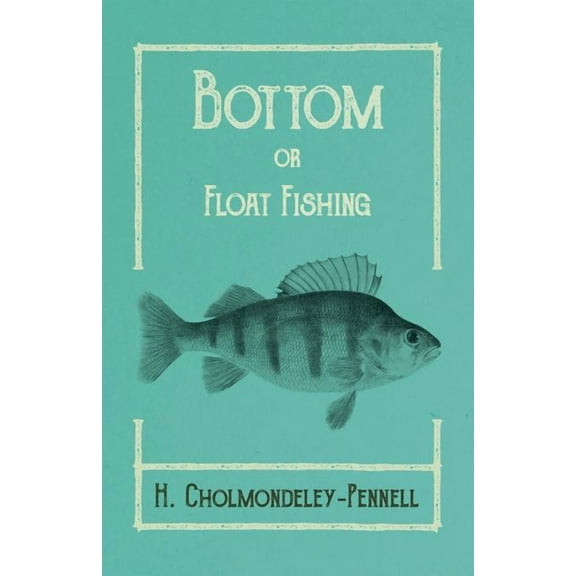 Bottom or Float-Fishing, (Paperback)