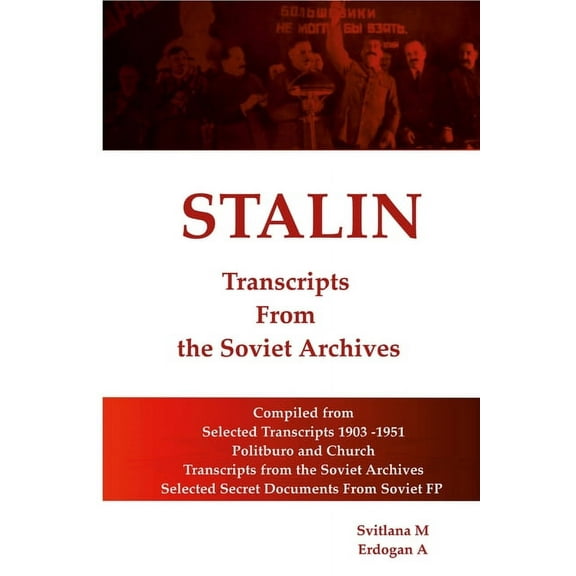 STALIN - Transcripts from the Soviet Archives, (Paperback)