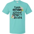 thumbnail image 3 of Inktastic Happy Birthday to the Sweetest Sister in the World T-Shirt, 3 of 5
