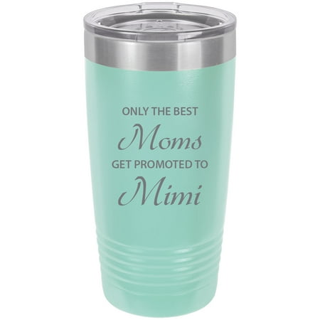 Only the Best Moms Get Promoted to Mimi Stainless Steel Engraved Insulated Tumbler 20 Oz Travel Coffee Mug,