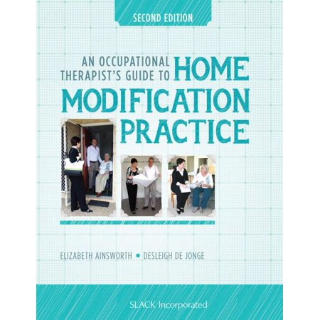 UPC: 9781630912185 | An Occupational Therapist’s Guide to Home Modification Practice (Edition 2) (Hardcover)