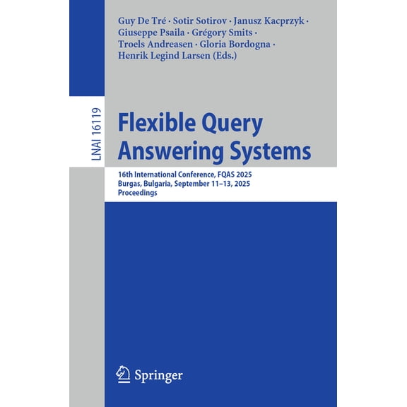 Flexible Query Answering Systems: 16th International Conference, Fqas 2025, Burgas, Bulgaria, September 11-13, 2025, Pro, (Paperback)
