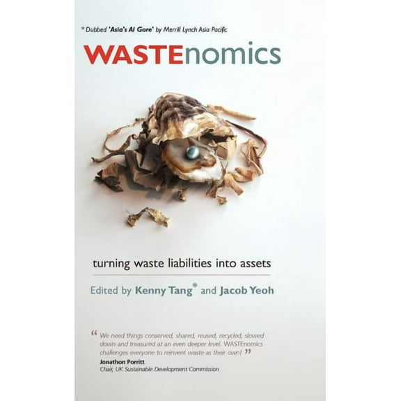 Management, Policy Education: Wastenomics: Turning Waste Liabilities Into Assets (Hardcover)