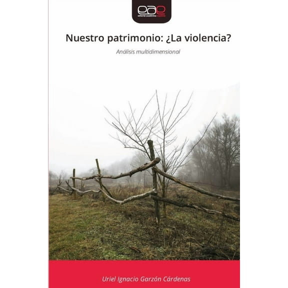 Nuestro patrimonio: ¿La violencia?, (Paperback)