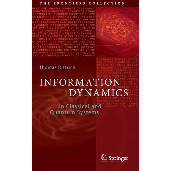 Frontiers Collection Information Dynamics: In Classical and Quantum Systems, (Hardcover)