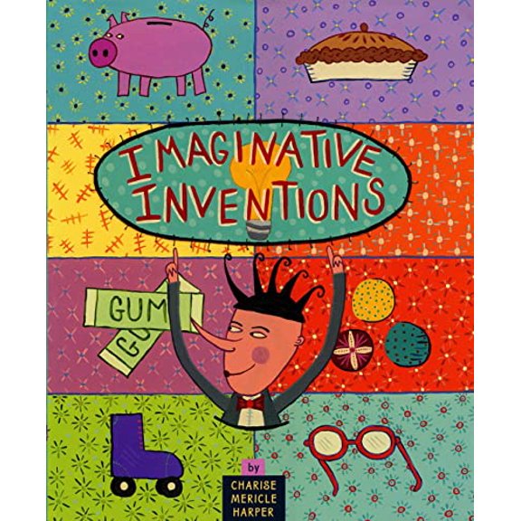 Pre-Owned Imaginative Inventions: The Who, What, Where, When, and Why of Roller Skates, Potato Chips, Marbles, and Pie Paperback