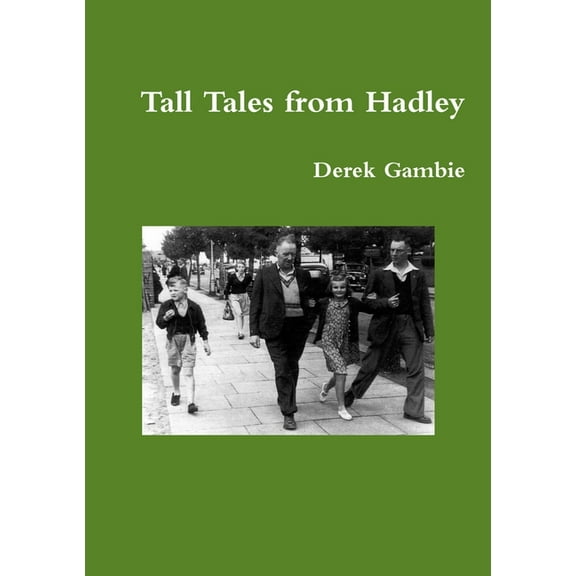 Tall Tales from Hadley, (Paperback)