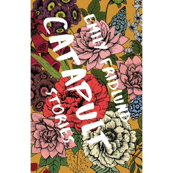 Pre-Owned Catapult: Stories (Paperback) 1946448052 9781946448057