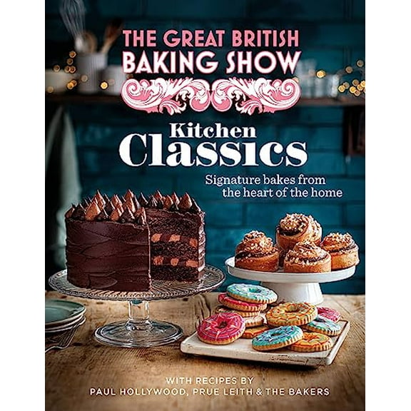 Pre-Owned The Great British Baking Show: Kitchen Classics: The Official 2023 Great British Bake Off Book, 9781408727027, 1408727021, Hardcover, Media tie-in edition