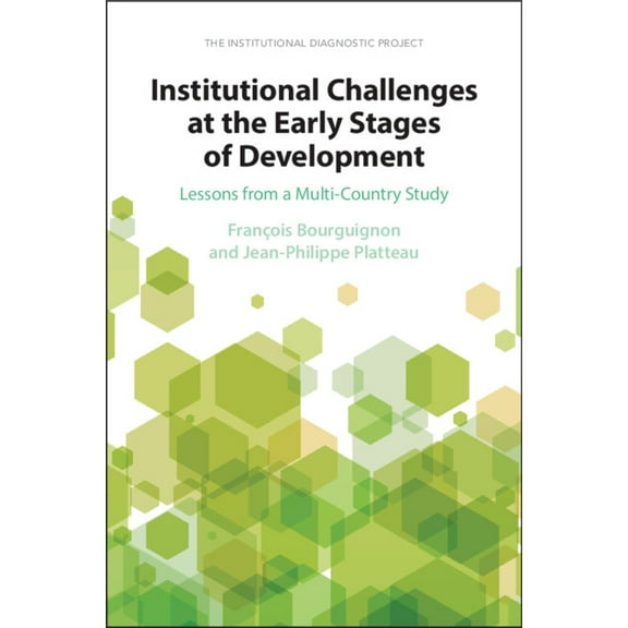 Institutional Challenges at the Early Stages of Development: Lessons from a Multi-Country Study, (Paperback)