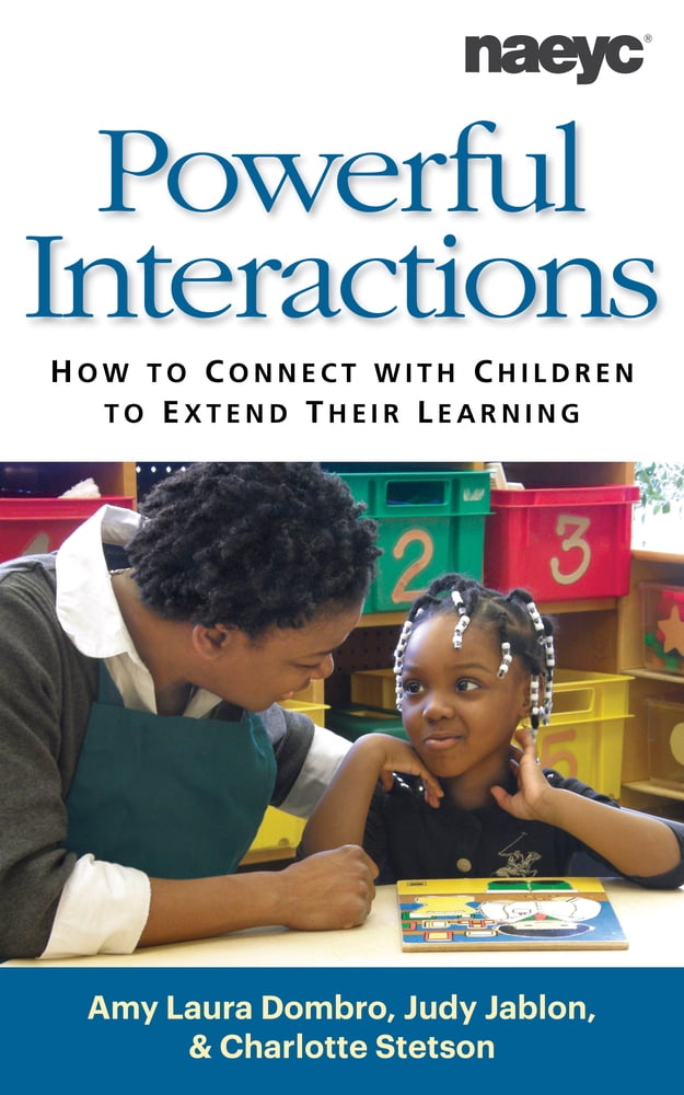 Pre-Owned Powerful Interactions : How to Connect With Children to ...