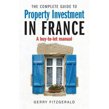 Complete Guide to Property Investment in France -