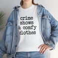 thumbnail image 7 of Crime Shows and Comfy Clothes - Funny Chill Gift Tee - TV Shirt - ID: 292, 7 of 7