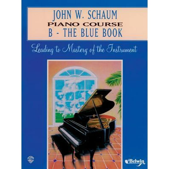 Pre-Owned John W. Schaum Piano Course: B -- The Blue Book (Paperback) 0769235816 9780769235813