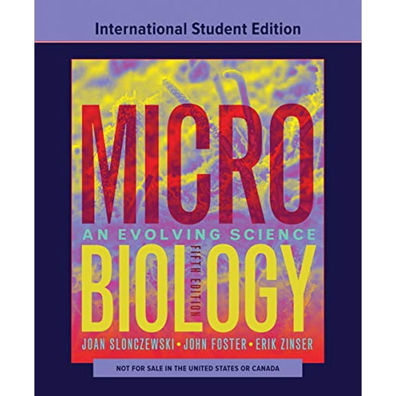 Pre-Owned Microbiology: An Evolving Science, 5th International Student Edition, 9780393420043, 0393420043, Paperback, Fifth International Student edition