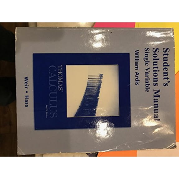 Pre-Owned Student Solutions Manual, Single Variable for Thomas' Calculus, 9780321600707, 0321600703, Paperback, 12 edition