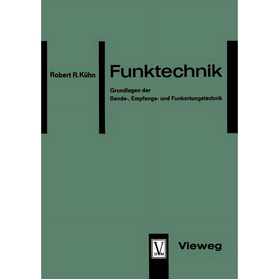 Funktechnik: Grundlagen Der Sende-, Empfangs- Und Funkortungstechnik, (Paperback)