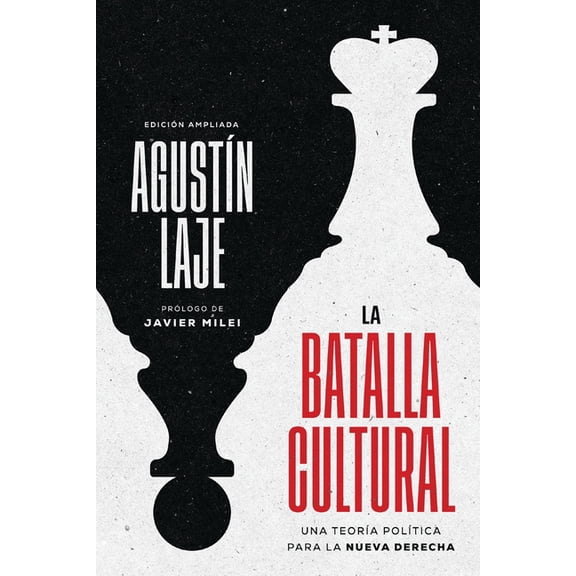 La Batalla Cultural (Edición Ampliada): Una TeorÃa PolÃtica Para La Nueva Derecha, (Hardcover)