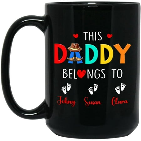 

Personalized Name Dad Coffee Mug Cup Gift For Father s Day This Daddy Belongs To Child Black Ceramic Mug Gift From Son Daughter Customized Father Coffee Cup 11Oz 11oz Unique Daddy Travel Mug Gift