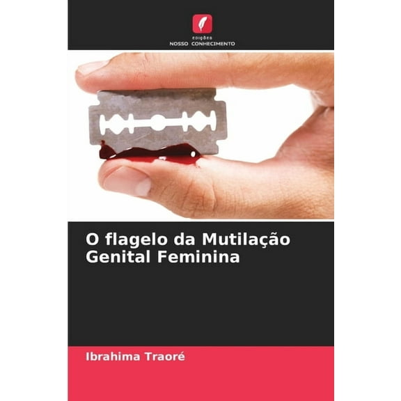 O flagelo da Mutilação Genital Feminina (Paperback)