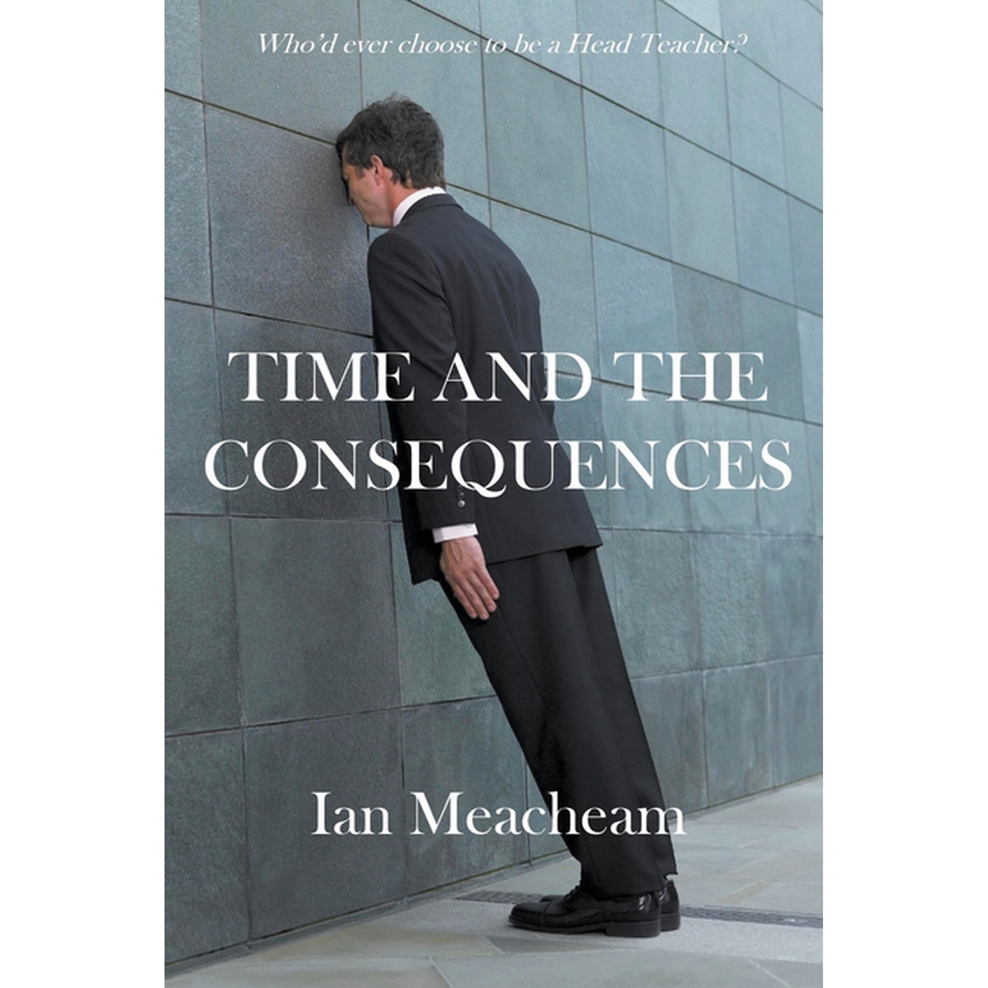 Time And The Consequences (Paperback)