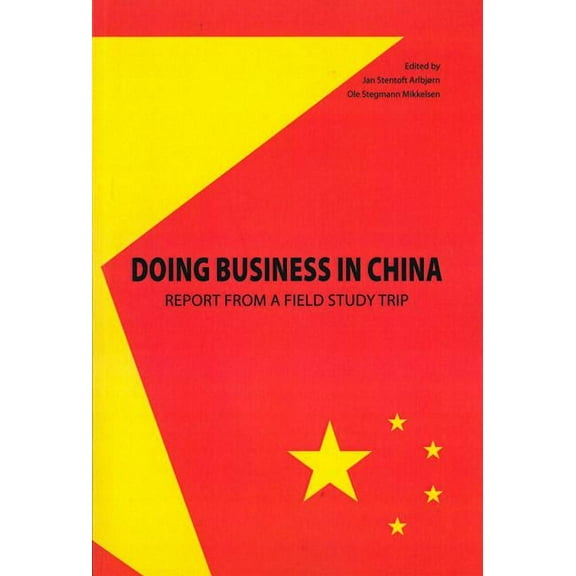 Doing Business in China : Report from a Field Study Trip
