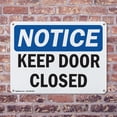 thumbnail image 4 of (2 Pack) Keep Door Closed OSHA Notice Sign 24 Inch X 18 Inch Indoor / Outdoor Rust-Free Aluminum Metal Signs for Workplace, Workshop, and Construction Site, Made in the USA, 4 of 8