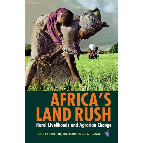 African Issues Africa's Land Rush: Rural Livelihoods and Agrarian Change, Book 36, (Paperback)