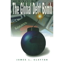 The Global Debt Bomb, (Paperback)