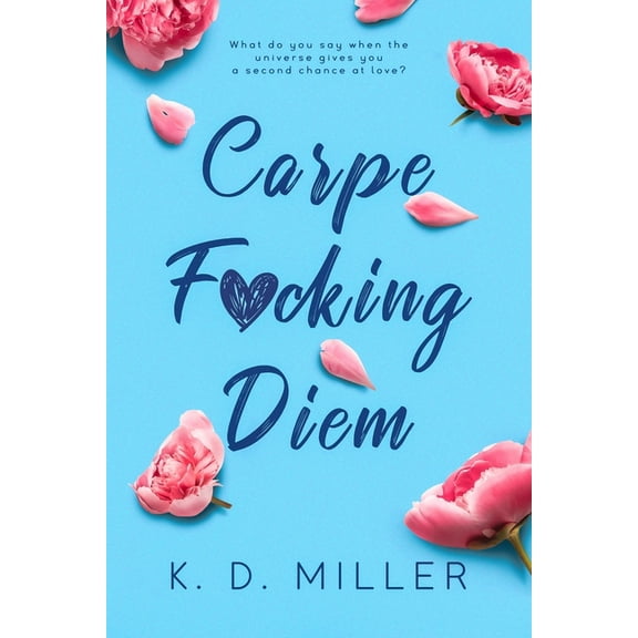 Carpe F*cking Diem, (Paperback)