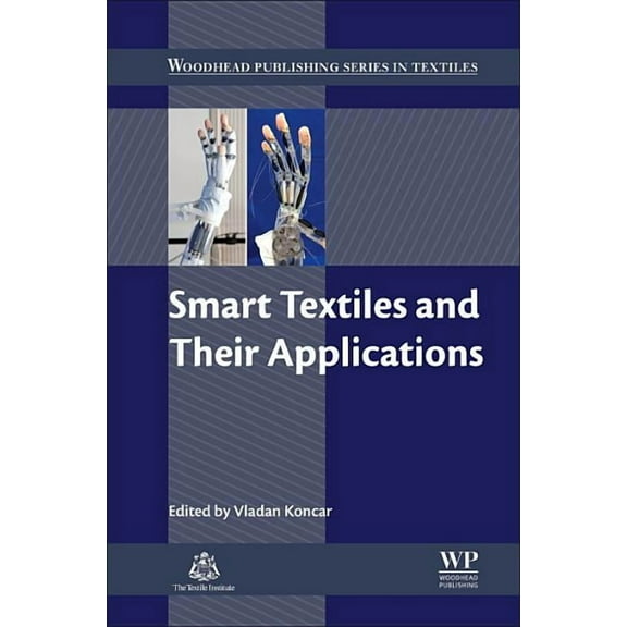 Woodhead Publishing Textiles Smart Textiles and Their Applications, (Hardcover)