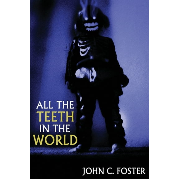 All the Teeth in the World, (Paperback)