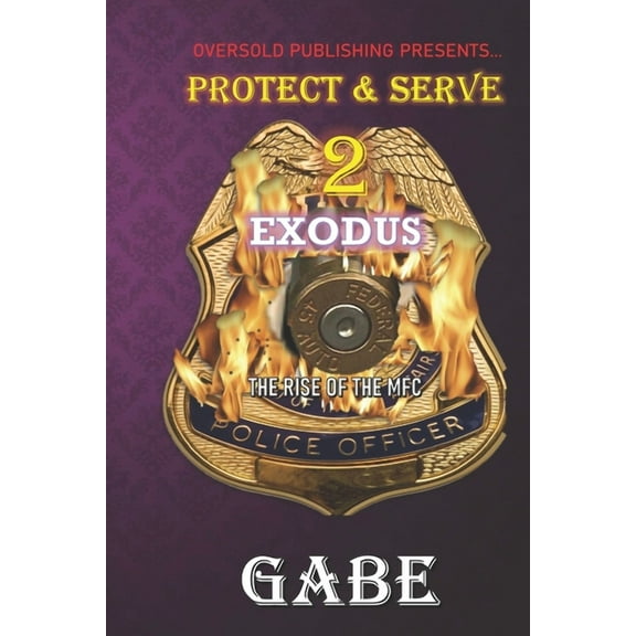 Protect & Serve 2 : Exodus (Series #2) (Paperback)
