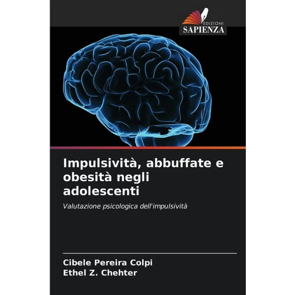 Impulsività, abbuffate e obesità negli adolescenti, (Paperback)