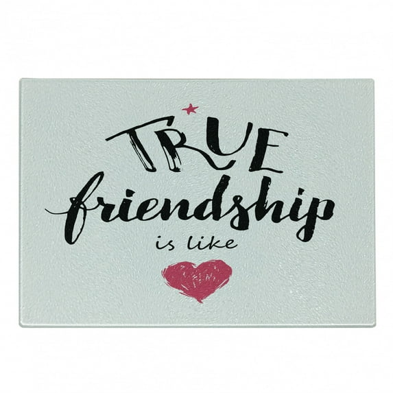 Saying Cutting Board, True Friendship is Like Lettering Completed by Pink Scribbled Heart, Decorative Tempered Glass Cutting and Serving Board, Small Size, Black White and Pink, by Ambesonne