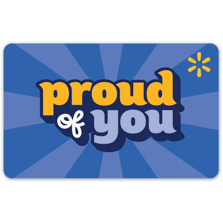 Proud Of You Walmart eGift Card [Email Delivery]