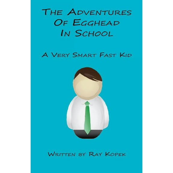 The Adventures of Egghead in School, (Paperback)