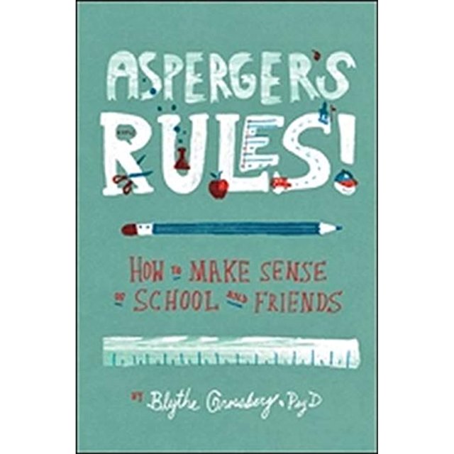 Les Règles d'Asperger!: Comment Donner un Sens à l'École et aux Amis