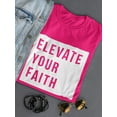 thumbnail image 3 of Elevate Your Faith. Women T-Shirt, Female x-Large, 3 of 4