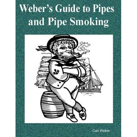 Weber’s Guide to Pipes and Pipe Smoking - eBook